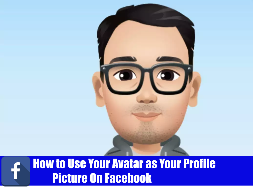 Read more about the article How to Use Your Avatar as Your Profile Picture On Facebook