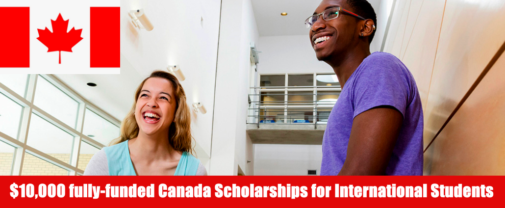 $10,000 fully-funded Canada Scholarships for International Students