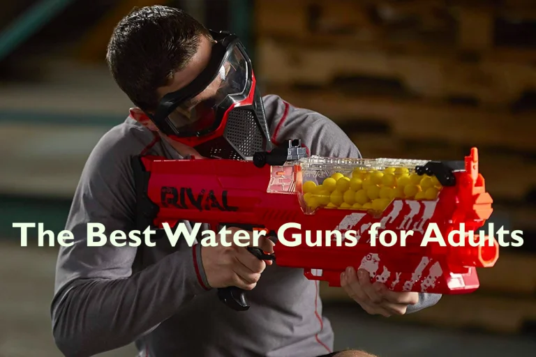 The Best Water Guns for Adults 2022 This Summer