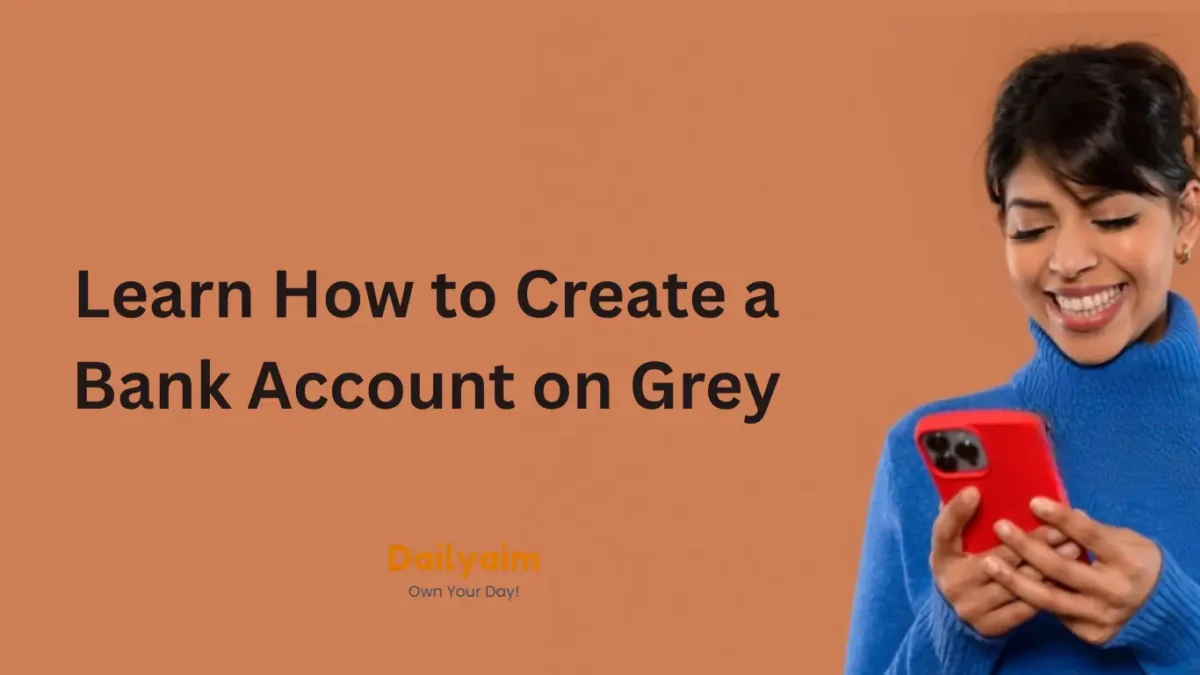 How to Create a Bank Account on Grey
